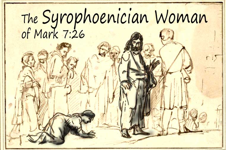 THE SYROPHOENICIAN WOMAN OF MARK 7:26 [part 2] – Johann Quisumbing